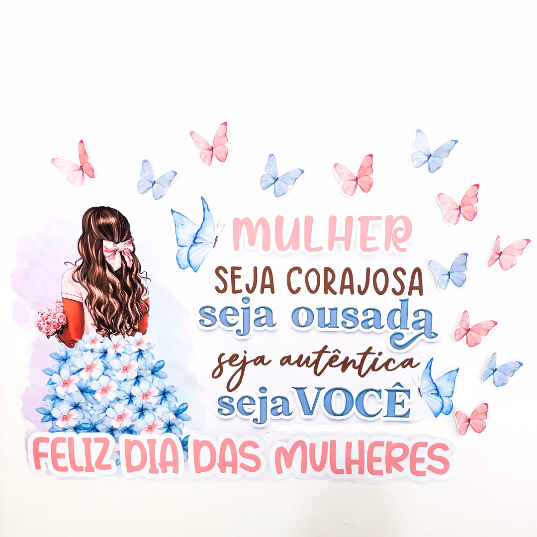 Painel Mulher Autêntica - Dia das Mulheres